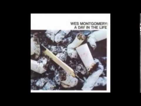 Wes Montgomery - A Day In Life (Full Album)