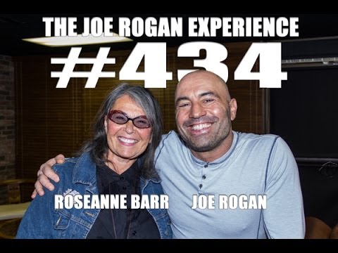 Joe Rogan Experience #434 - Roseanne Barr