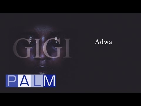 Gigi: Adwa