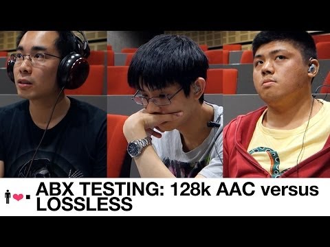 ABX Testing: 128k AAC vs Lossless