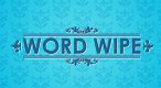 Word Wipe