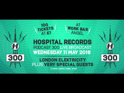 Hospital Records Podcast 300 - Live with London Elektricity