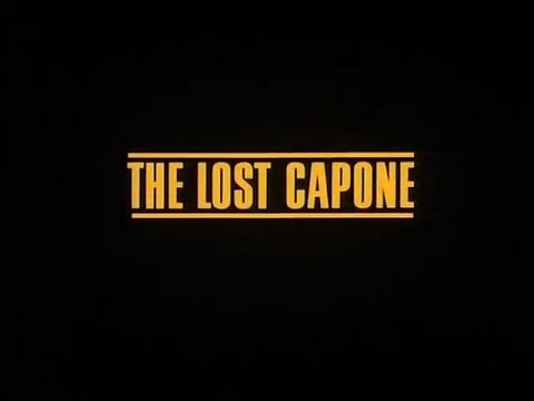 The Lost Capone 1990  full movie