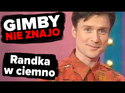 Randka w ciemno | GIMBY NIE ZNAJO #45