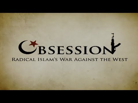 Obsession: Radical Islam's War Against the West - HD Version