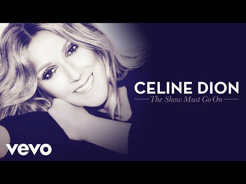 Céline Dion - The Show Must Go On (Audio) ft. Lindsey Stirling