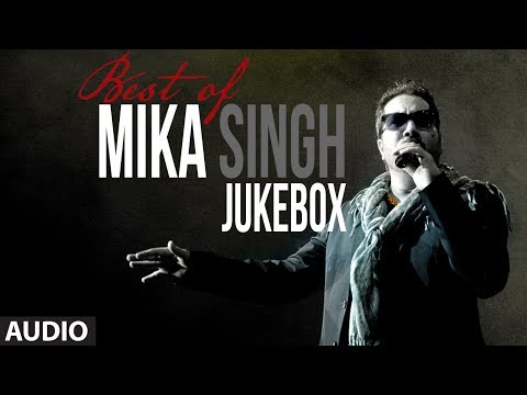 Best of Mika Singh | Full Songs Jukebox | Party Songs | Mika Singh Hits