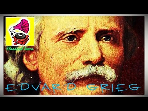 Edvard Grieg - The Very Best Of ( 2 Hours Classical Music ) Hi-Fi