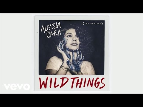 Alessia Cara - Wild Things (Young Bombs Remix / Audio) ft. G-Eazy