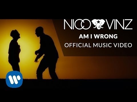 Nico & Vinz - Am I Wrong [Official Music Video]