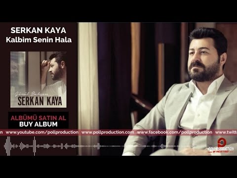 Serkan Kaya - Kalbim Senin Hala