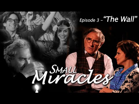 SMALL MIRACLES (w/ Judd Hirsch) Episode 3 "THE WALL" ***Official***