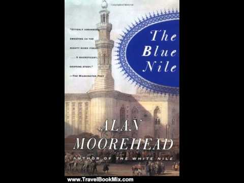 Travel Book Review: The Blue Nile by Alan Moorehead