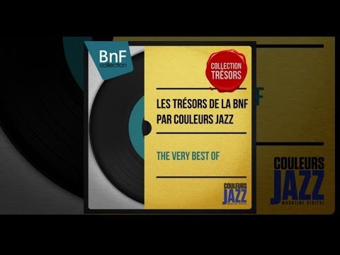 Duke Ellington, Ella Fitzgerald, Django Reinhardt... - Les Trésors Jazz de la BnF par Couleurs Jazz