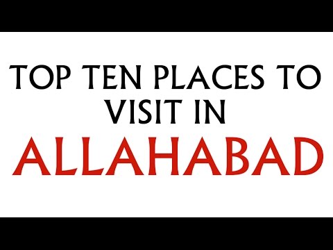 TOP 10 PLACES TO VISIT IN ALLAHABAD