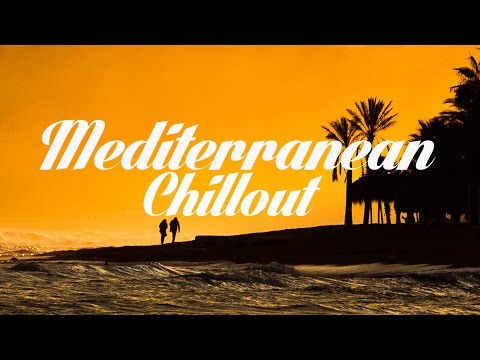 Mediterranean Chillout & Lounge Mix Del Mar