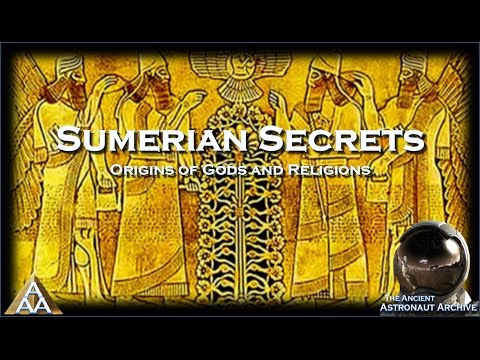 Sumerian Secrets - Origin of Gods and Religion