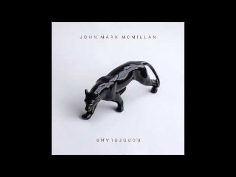 John Mark McMillan - "Future / Past"