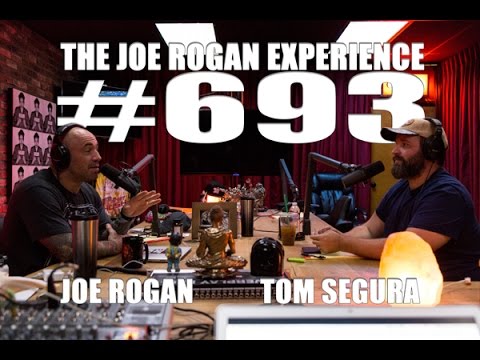 Joe Rogan Experience #693 - Tom Segura