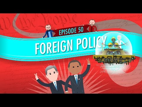 Foreign Policy: Crash Course Government and Politics #50