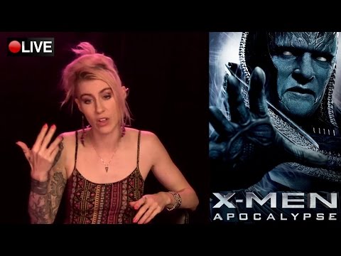 LIVE: 45 minutes of bitching about X-Men Apocalypse