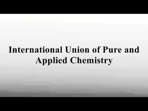 International Union of Pure and Applied Chemistry