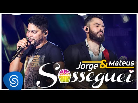 Jorge & Mateus - Sosseguei - (Vídeo Oficial) - "DVD Como Sempre Feito Nunca"