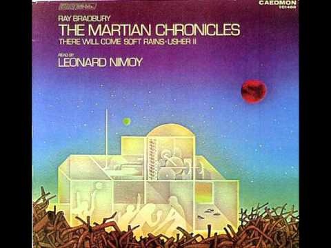 Leonard Nimoy reads Ray Bradbury's "There Will Come Soft Rains" from "The Martian Chronicles"