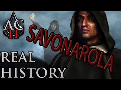 Assassin's Creed: The Real History - "Girolamo Savonarola"