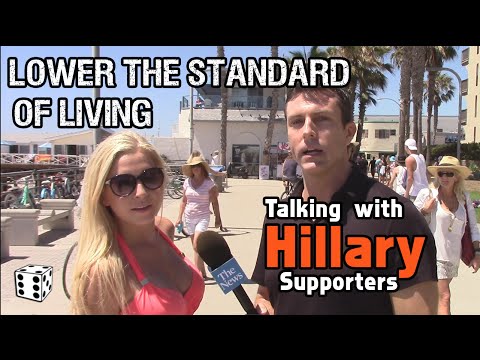 Hillary Supporters Hope She'll LOWER the STANDARD of LIVING if Elected President!!