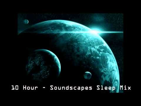 10 Hours - Ambient / Soundscapes Relaxation Sleep Mix