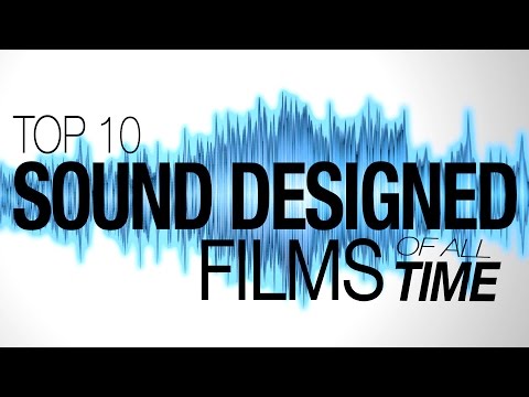 Top 10 Best Sound Designed Films of All Time