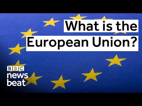 What is the European Union?  |  BBC Newsbeat