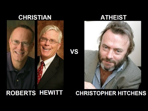 #28 Debate - Christopher Hitchens vs. Mark Roberts & Hugh Hewitt - Existence of God - 2007