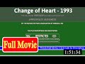 Change of Heart (1993) *Full*''*MoVie*