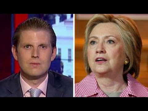 Eric Trump on the attack against Hillary Clinton