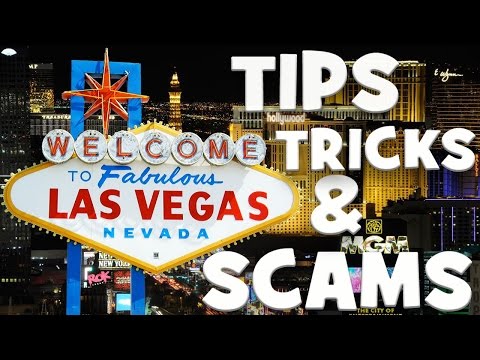 LAS VEGAS ON A BUDGET: TIPS , TRICKS AND SCAMS