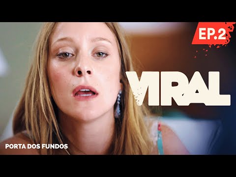 VIRAL - EPISÓDIO 2