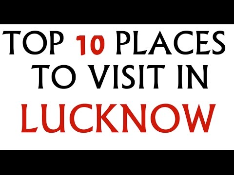 TOP 10 PLACES TO VISIT IN LUCKNOW