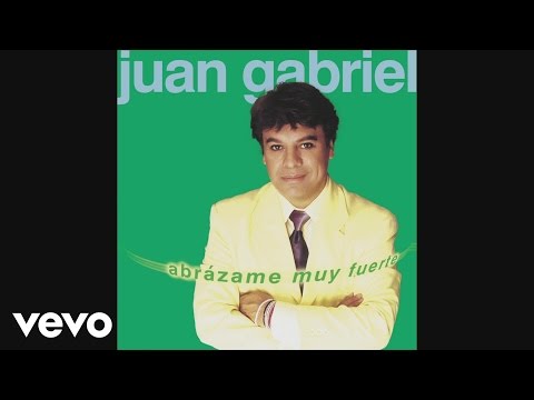 Juan Gabriel - Abrázame Muy Fuerte