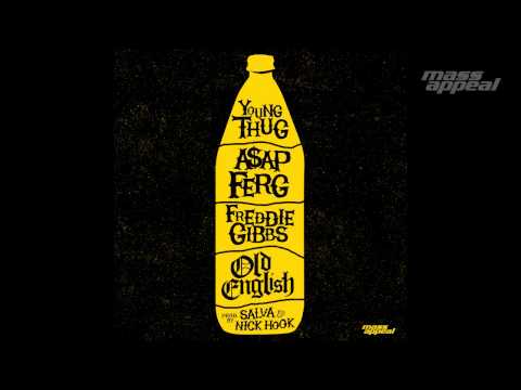 "Old English" ft. Young Thug, Freddie Gibbs & A$AP Ferg (prod. by Salva & Nick Hook)