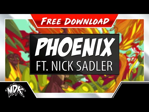 MDK ft. Nick Sadler - Phoenix [Free Download]