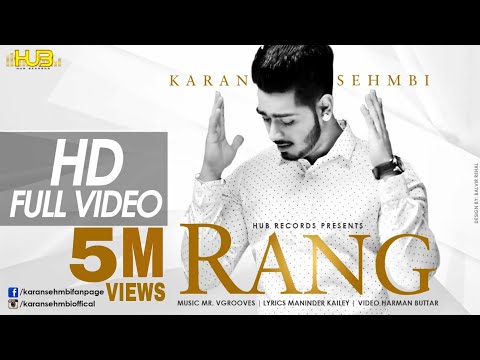 Rang | Karan Sehmbi | Full Video | Romantic Song 2014 | Hub records