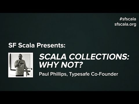 Scala Collections: Why Not?