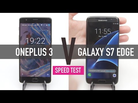 OnePlus 3 v Samsung Galaxy S7 Edge - SPEED TEST