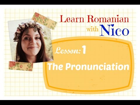 Learn Romanian with Nico - Lesson 1: Pronunciation