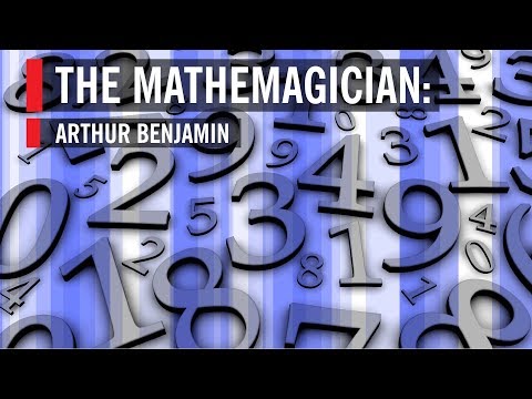 The Mathemagician: Arthur Benjamin