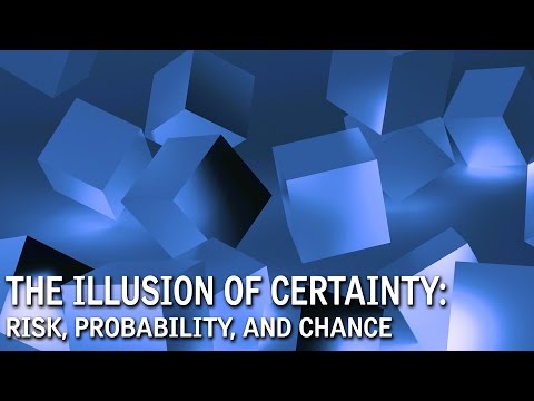 The Illusion of Certainty: Risk, Probability, and Chance