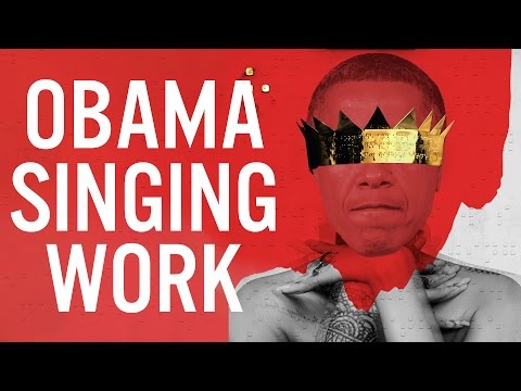 Barack Obama Singing Work by Rihanna