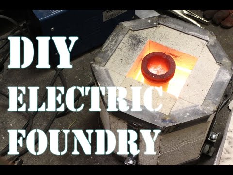 How to Make an Electric Foundry For Metal Casting